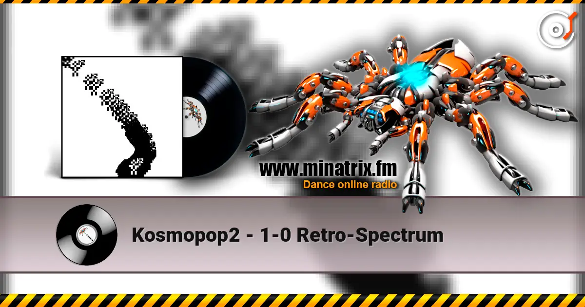 Kosmopop2 - 1-0 Retro-Spectrum escuchar online en alta calidad | Minatrix.FM