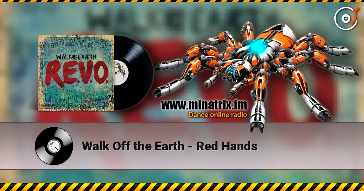 Walk Off the Earth - Red Hands escuchar online en alta calidad | Minatrix.FM
