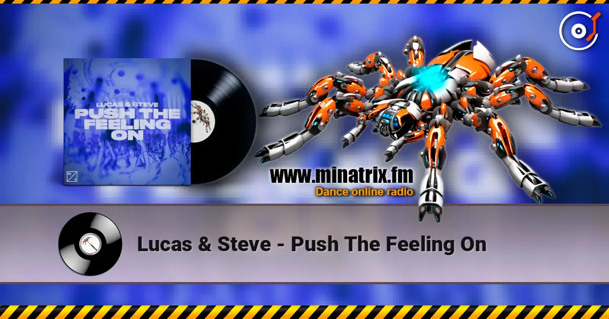 Lucas & Steve - Push The Feeling On escuchar online en alta calidad | Minatrix.FM
