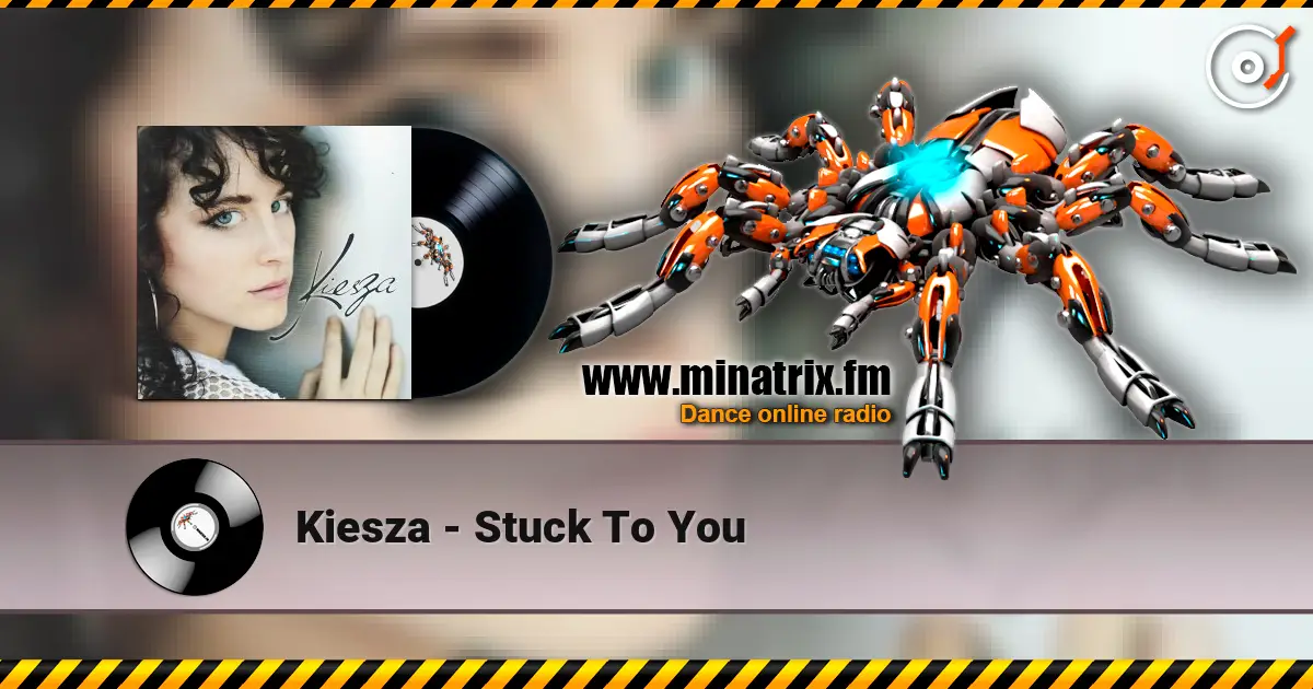 Kiesza - Stuck To You escuchar online en alta calidad | Minatrix.FM