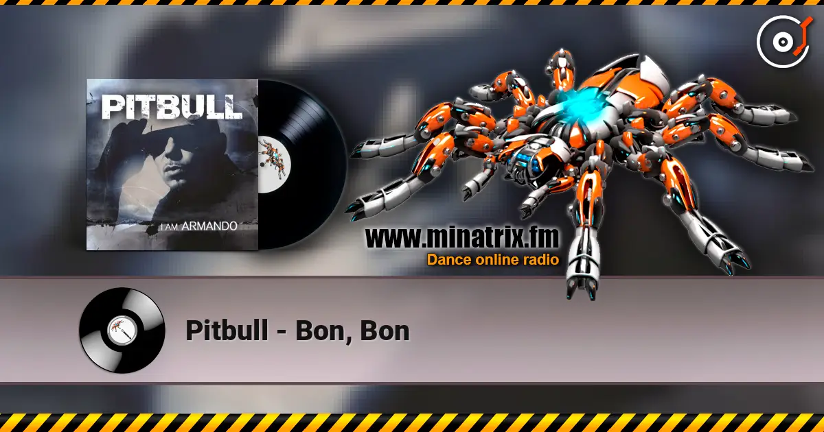 Pitbull - Bon, Bon escuchar online en alta calidad | Minatrix.FM
