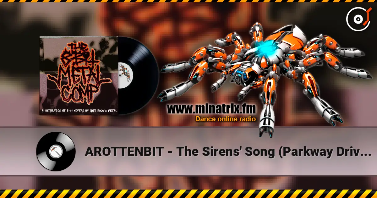 AROTTENBIT - The Sirens' Song (Parkway Drive cover) escuchar online en alta calidad | Minatrix.FM
