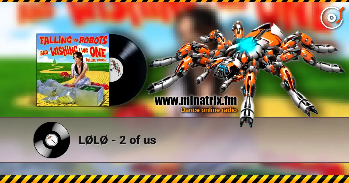 LØLØ - 2 of us escuchar online en alta calidad | Minatrix.FM