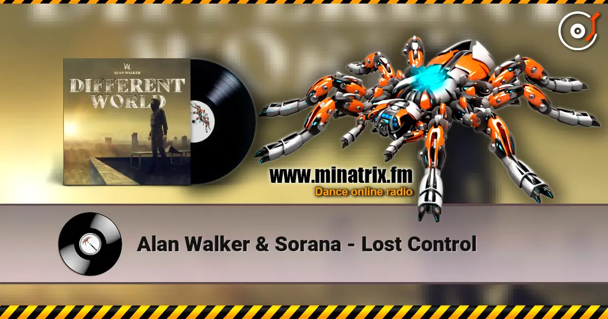 Alan Walker & Sorana - Lost Control escuchar online en alta calidad | Minatrix.FM