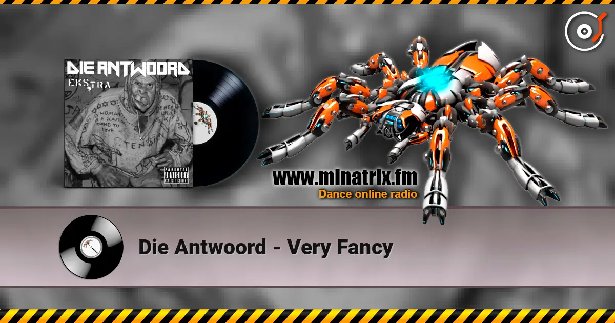 Die Antwoord - Very Fancy escuchar online en alta calidad | Minatrix.FM