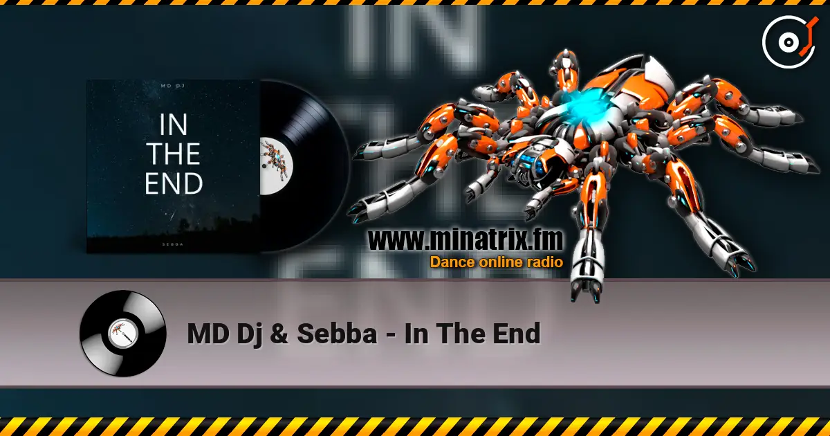 MD Dj & Sebba - In The End escuchar online en alta calidad | Minatrix.FM