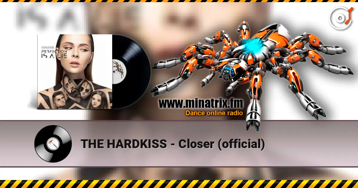 THE HARDKISS - Closer (official) escuchar online en alta calidad | Minatrix.FM