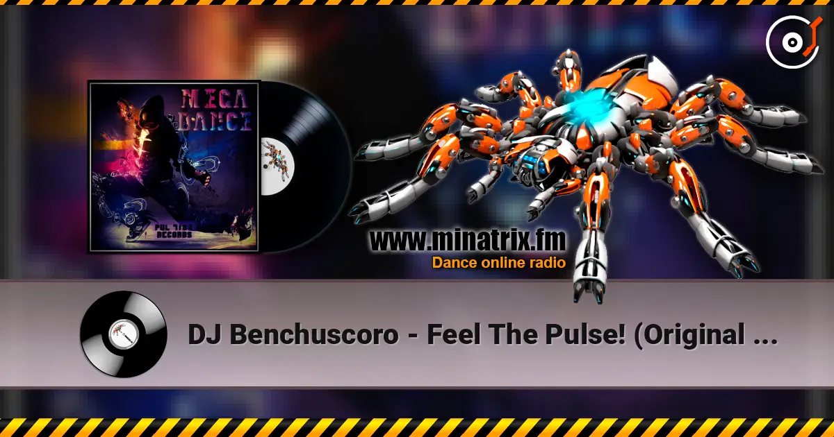 DJ Benchuscoro - Feel The Pulse! (Original Mix) escuchar online en alta calidad | Minatrix.FM
