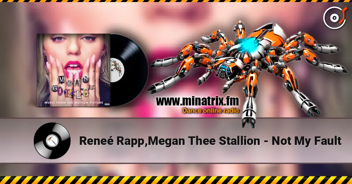 Reneé Rapp,Megan Thee Stallion - Not My Fault escuchar online en alta calidad | Minatrix.FM
