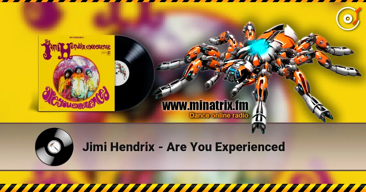 Jimi Hendrix - Are You Experienced escuchar online en alta calidad | Minatrix.FM