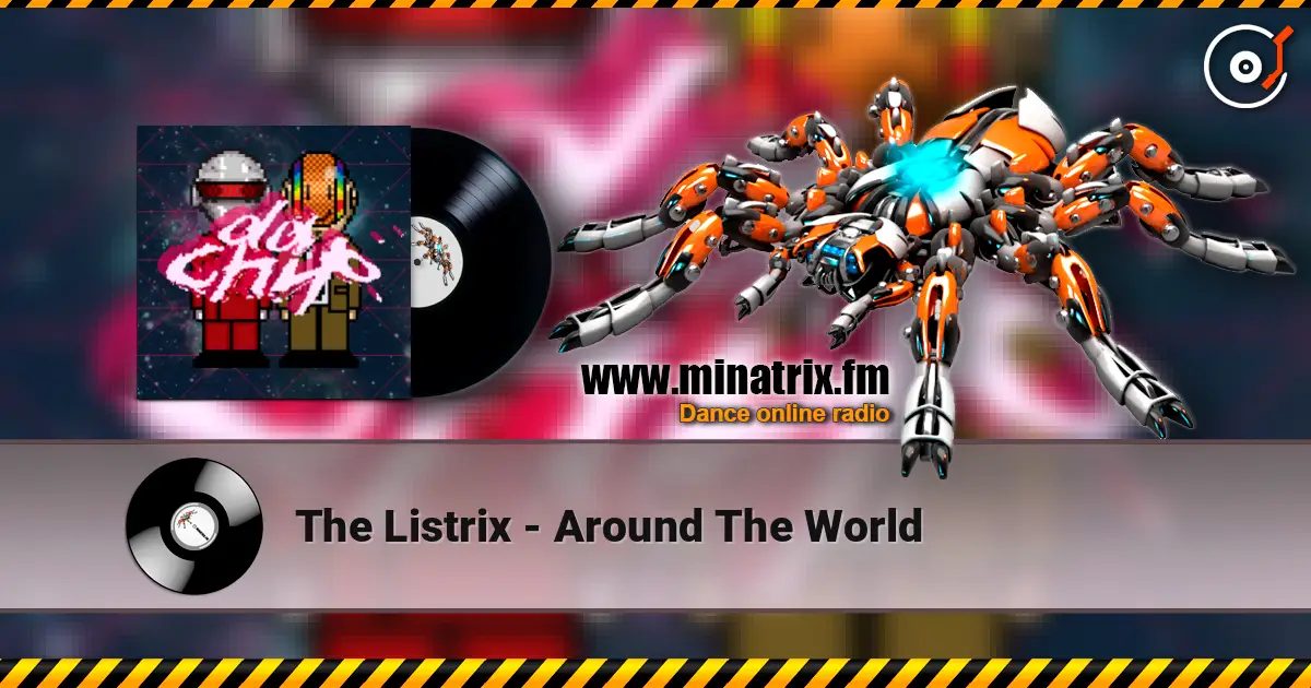 The Listrix - Around The World escuchar online en alta calidad | Minatrix.FM