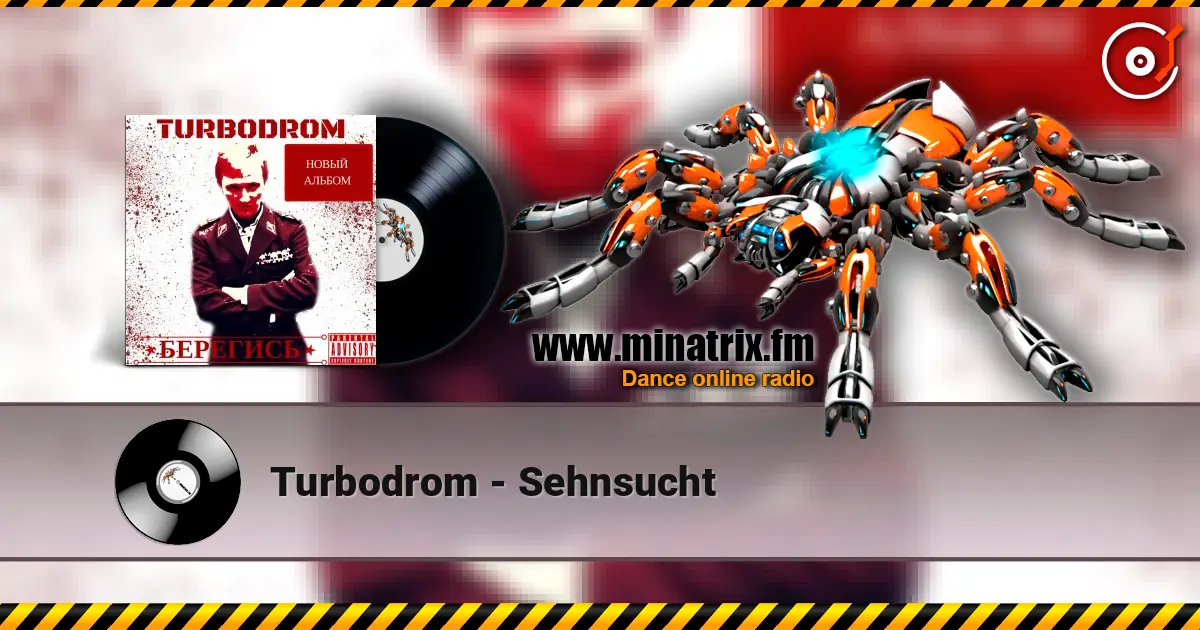 Turbodrom - Sehnsucht escuchar online en alta calidad | Minatrix.FM