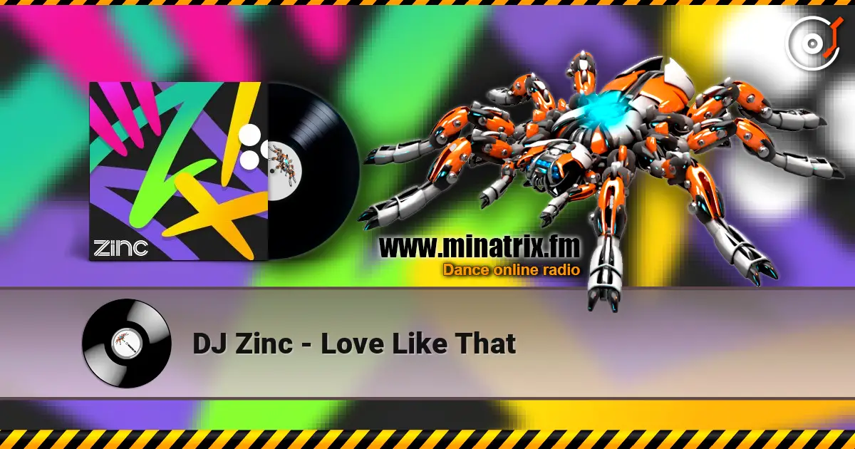 DJ Zinc - Love Like That escuchar online en alta calidad | Minatrix.FM