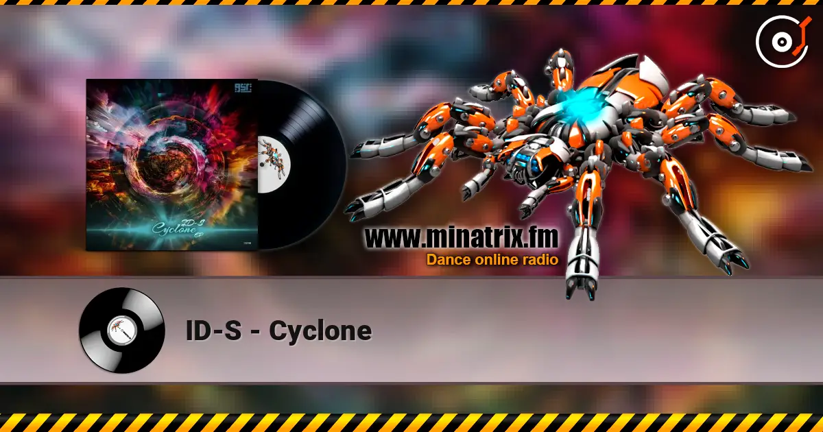 ID-S - Cyclone escuchar online en alta calidad | Minatrix.FM