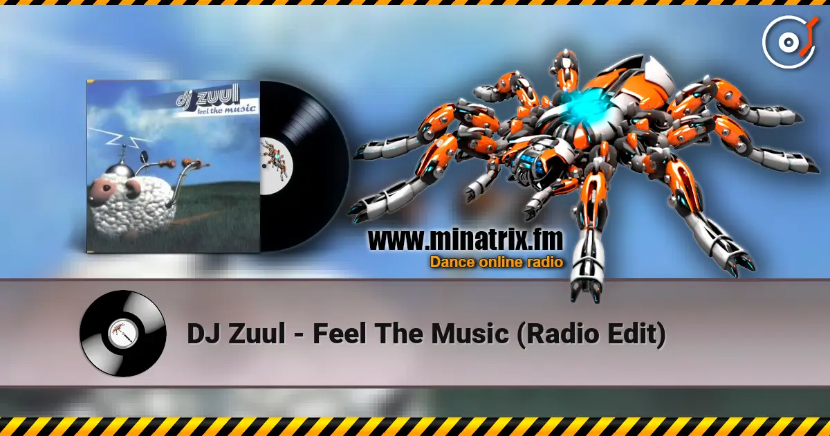 DJ Zuul - Feel The Music (Radio Edit) escuchar online en alta calidad | Minatrix.FM