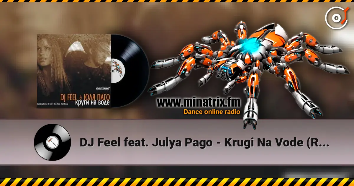 DJ Feel feat. Julya Pago - Krugi Na Vode (Radio Version) escuchar online en alta calidad | Minatrix.FM