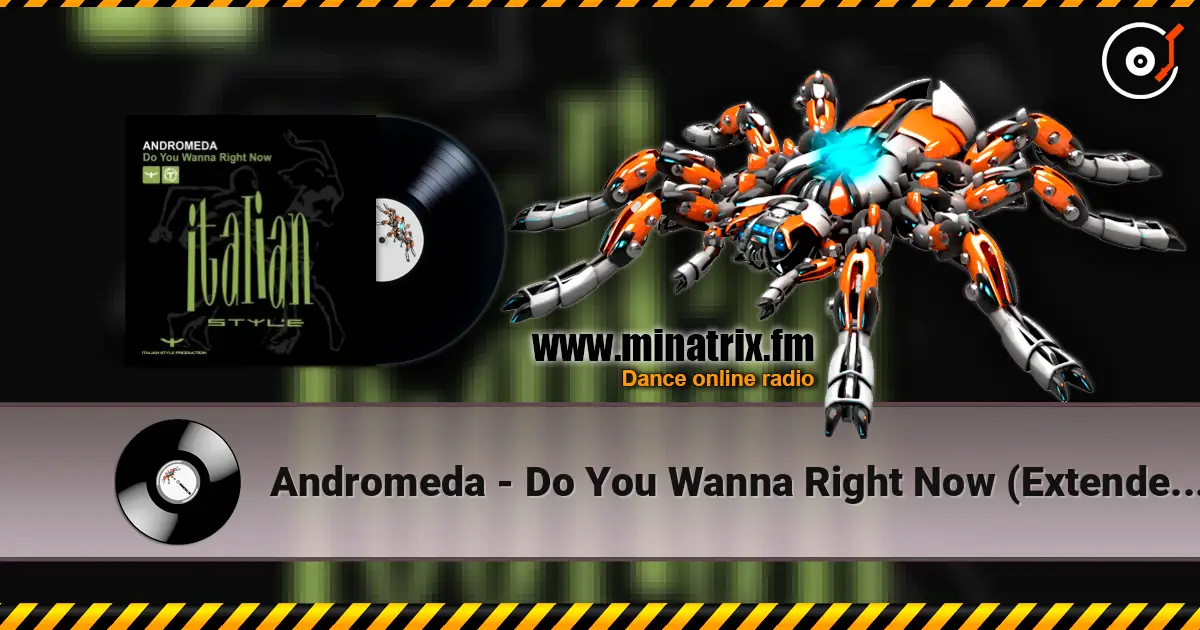 Andromeda - Do You Wanna Right Now (Extended Mix) escuchar online en alta calidad | Minatrix.FM