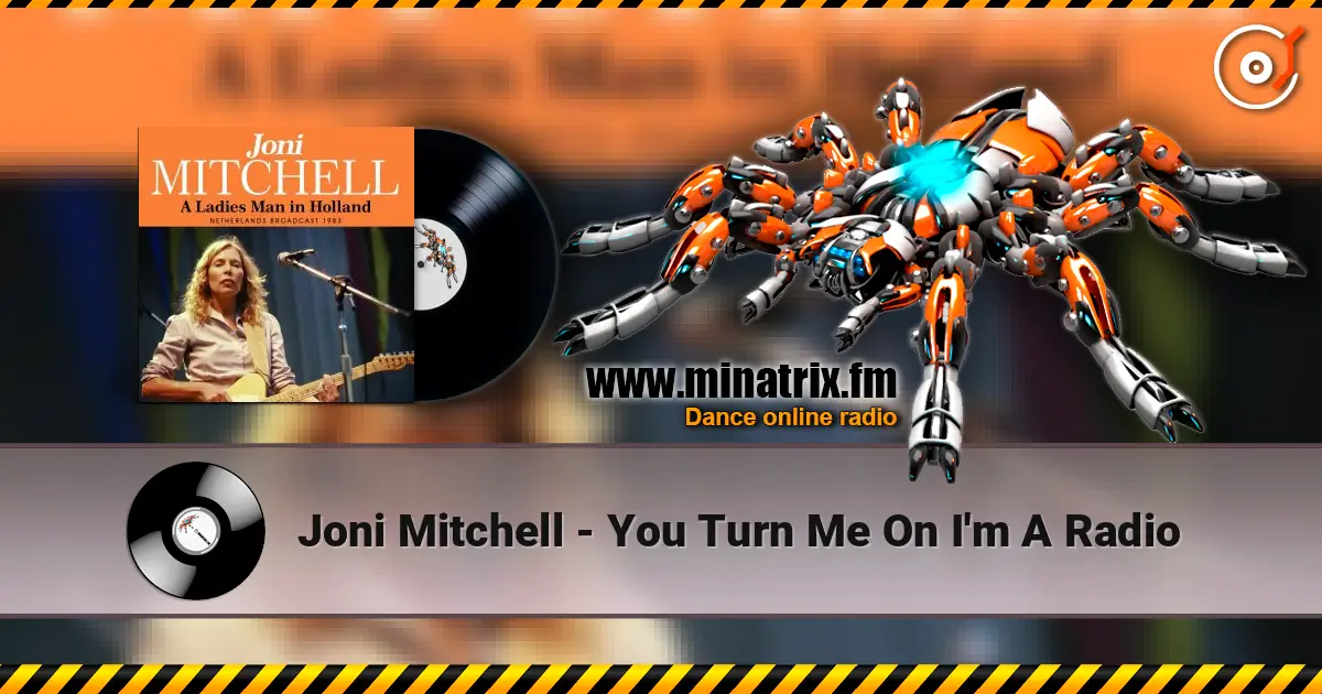 Joni Mitchell - You Turn Me On I'm A Radio escuchar online en alta calidad | Minatrix.FM