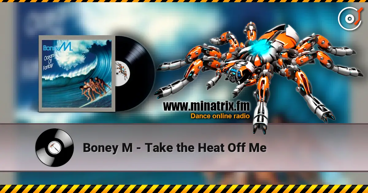 Boney M - Take the Heat Off Me escuchar online en alta calidad | Minatrix.FM