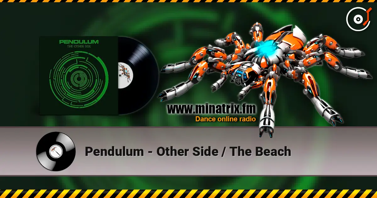 Pendulum - Other Side / The Beach escuchar online en alta calidad | Minatrix.FM