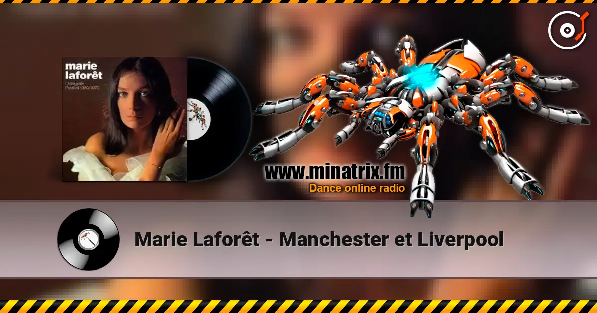 Marie Laforêt - Manchester et Liverpool escuchar online en alta calidad | Minatrix.FM