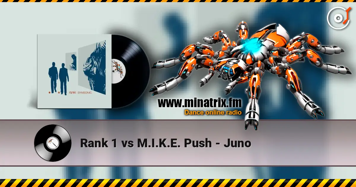 Rank 1 vs M.I.K.E. Push - Juno escuchar online en alta calidad | Minatrix.FM