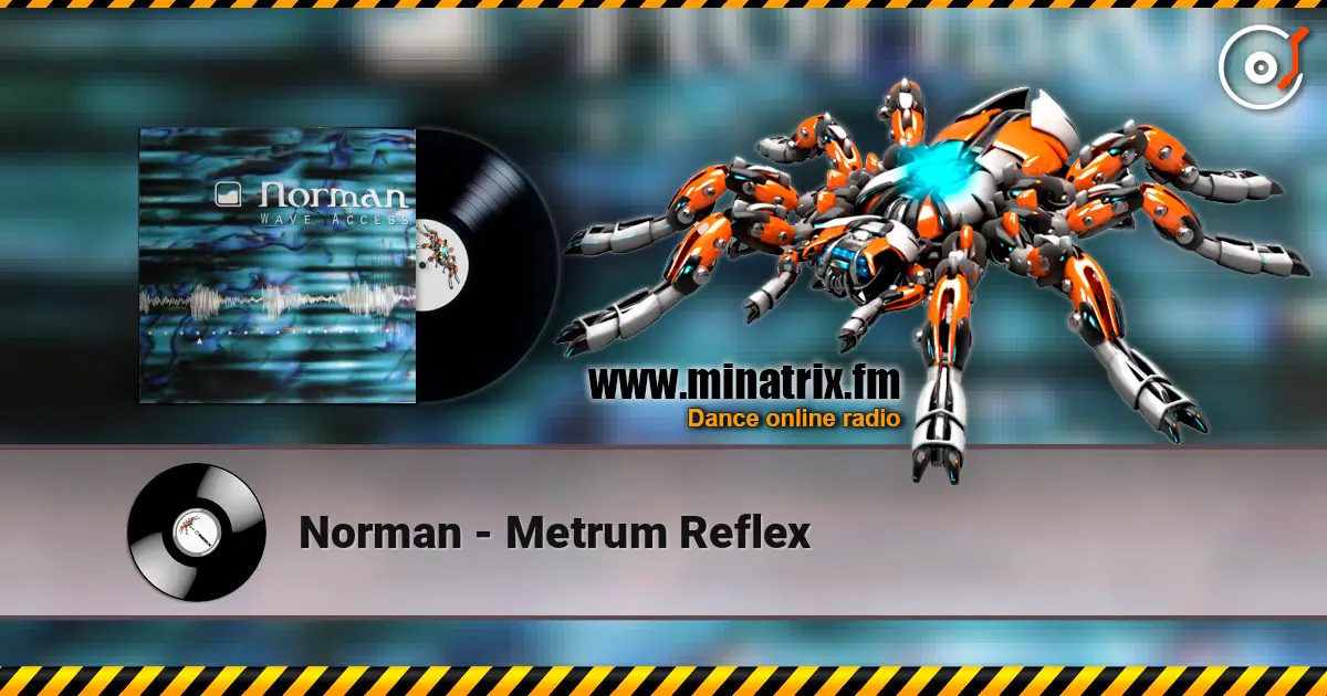 Norman - Metrum Reflex escuchar online en alta calidad | Minatrix.FM