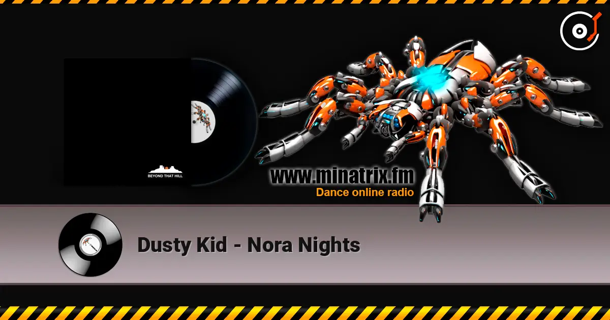 Dusty Kid - Nora Nights escuchar online en alta calidad | Minatrix.FM