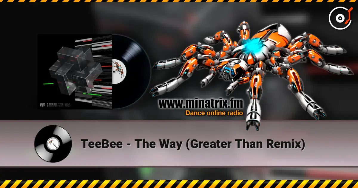 TeeBee - The Way (Greater Than Remix) escuchar online en alta calidad | Minatrix.FM