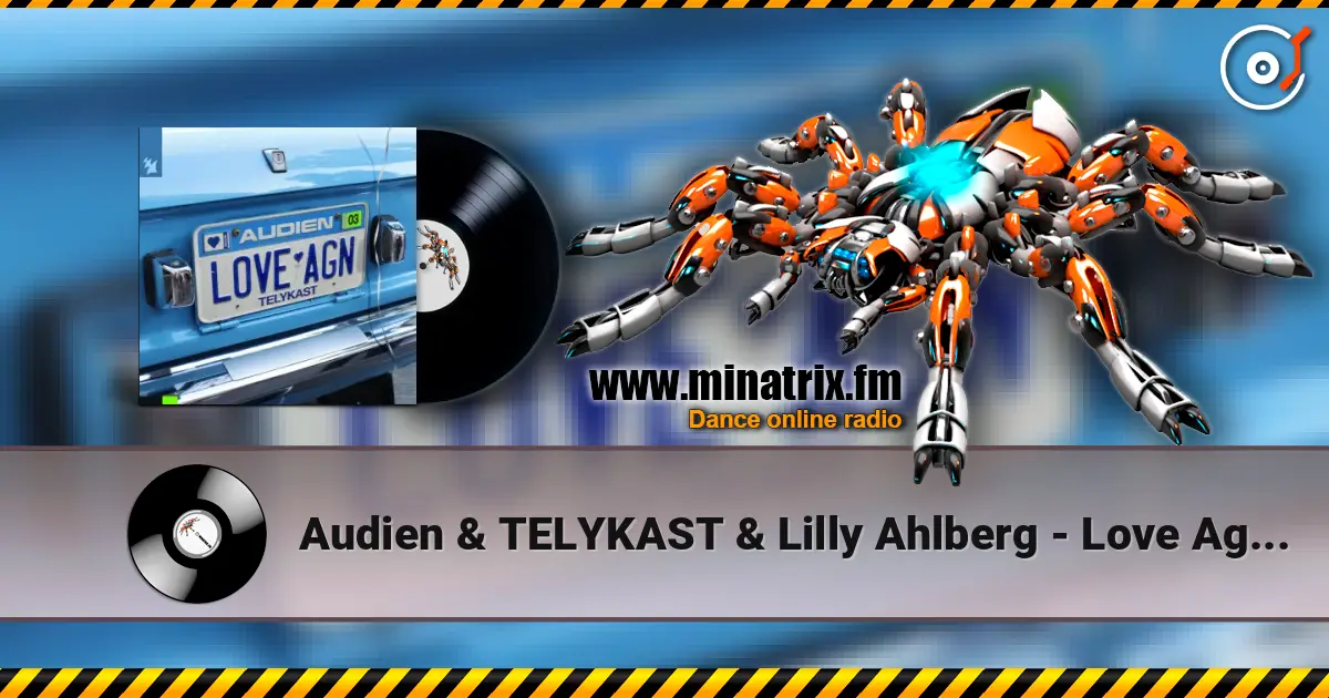 Audien & TELYKAST & Lilly Ahlberg - Love Again escuchar online en alta calidad | Minatrix.FM