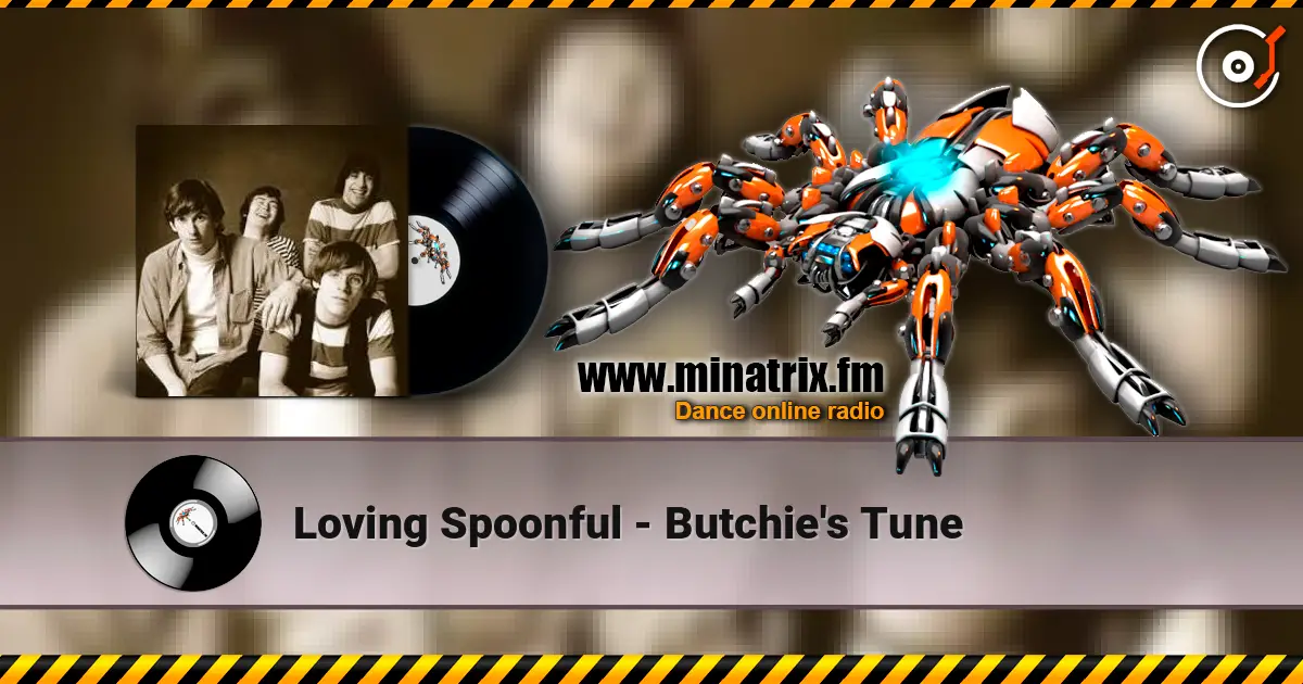 Loving Spoonful - Butchie's Tune escuchar online en alta calidad | Minatrix.FM