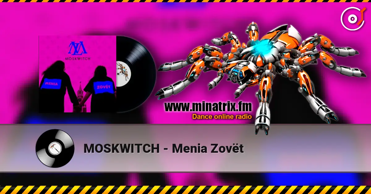 MOSKWITCH - Menia Zovёt escuchar online en alta calidad | Minatrix.FM