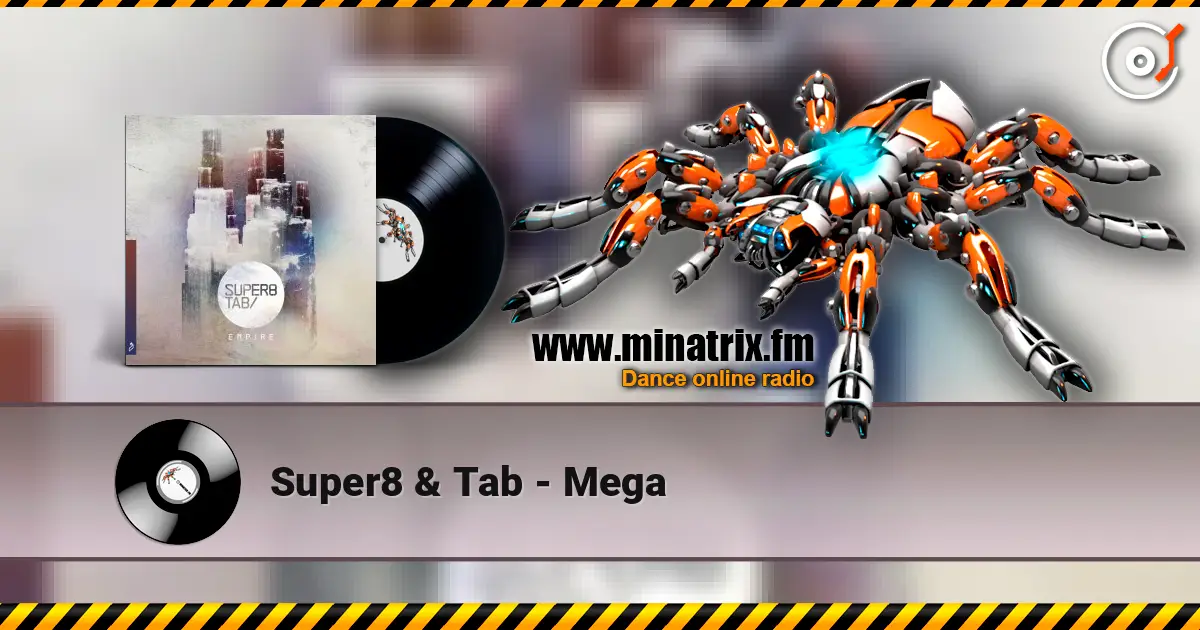 Super8 & Tab - Mega escuchar online en alta calidad | Minatrix.FM