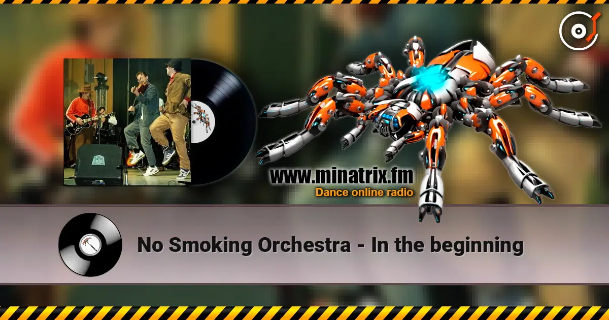 No Smoking Orchestra - In the beginning escuchar online en alta calidad | Minatrix.FM