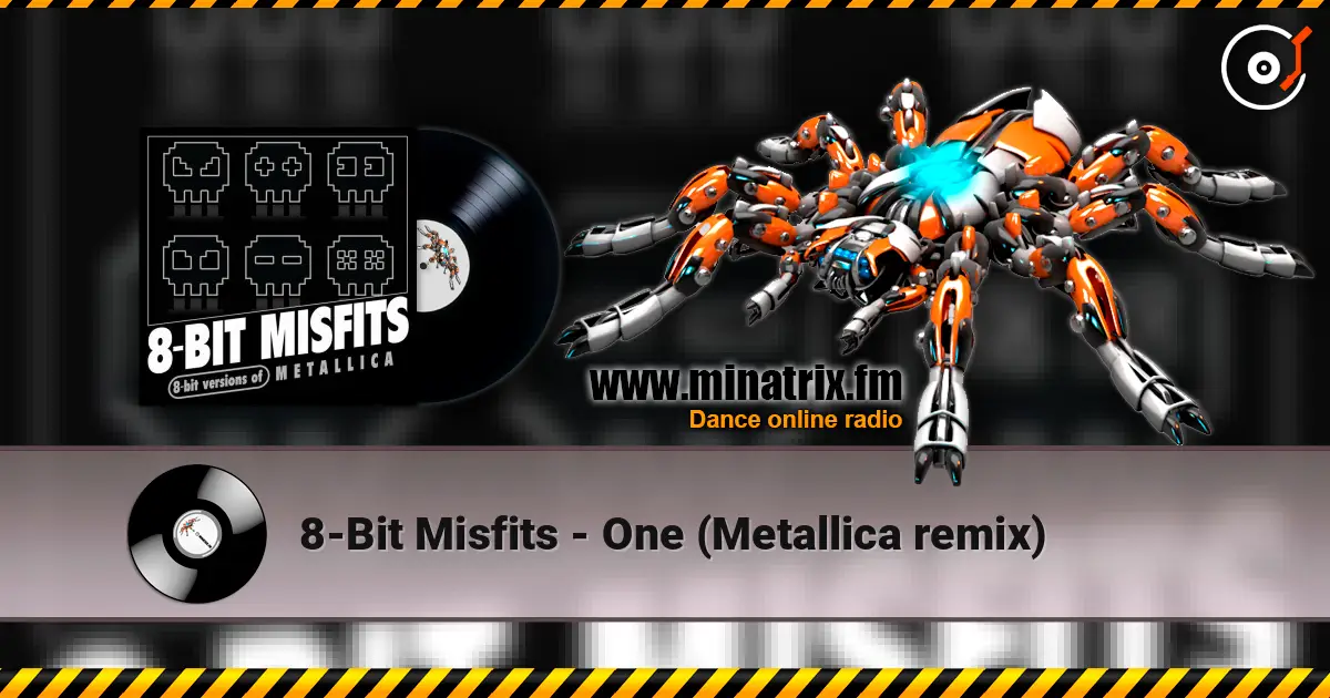 8-Bit Misfits - One (Metallica remix) escuchar online en alta calidad | Minatrix.FM