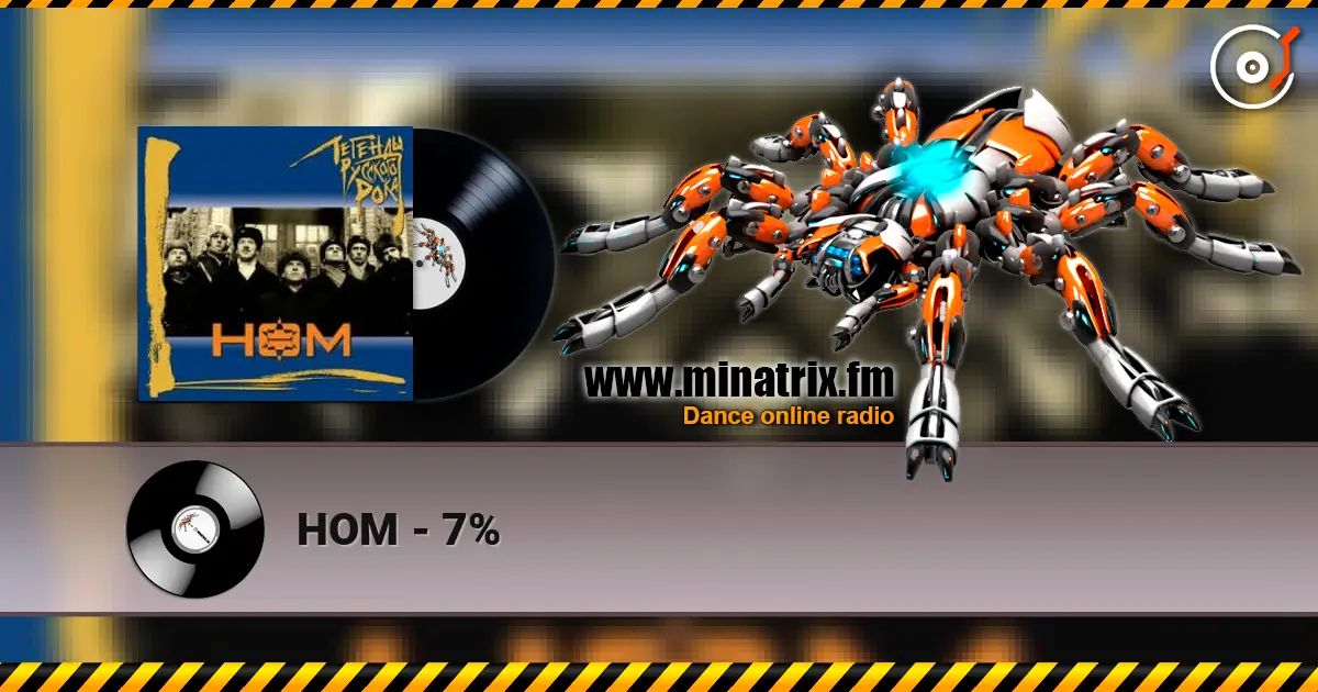 НОМ - 7% escuchar online en alta calidad | Minatrix.FM