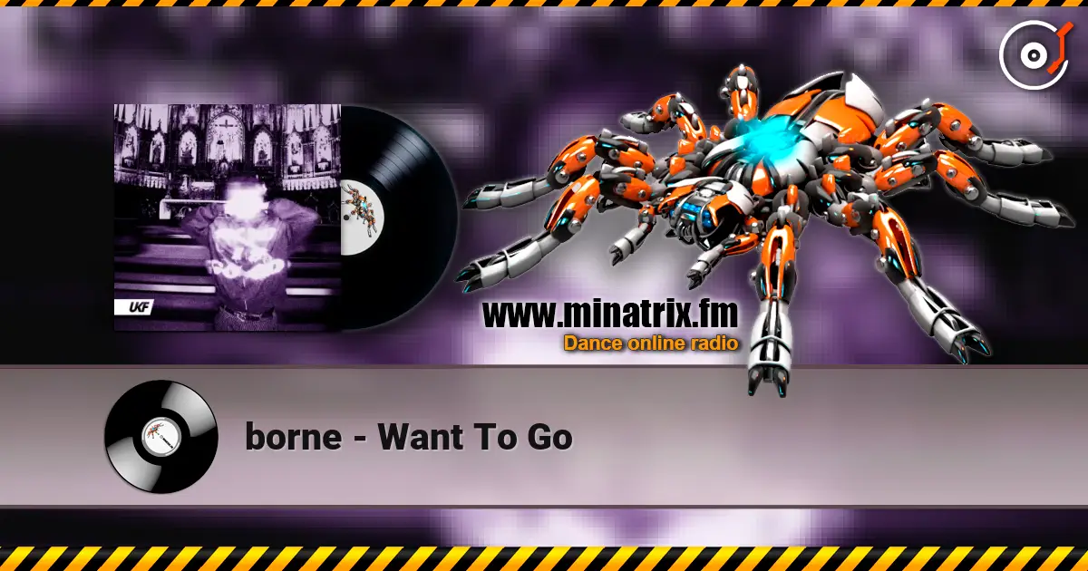 borne - Want To Go escuchar online en alta calidad | Minatrix.FM