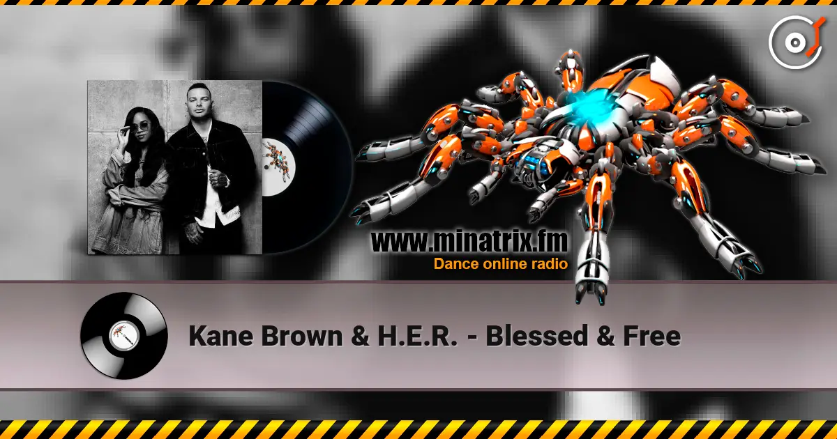 Kane Brown & H.E.R. - Blessed & Free escuchar online en alta calidad | Minatrix.FM