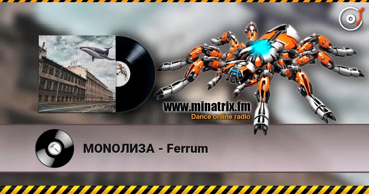 MONOЛИЗА - Ferrum escuchar online en alta calidad | Minatrix.FM