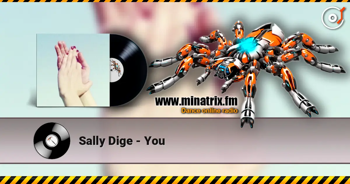 Sally Dige - You escuchar online en alta calidad | Minatrix.FM