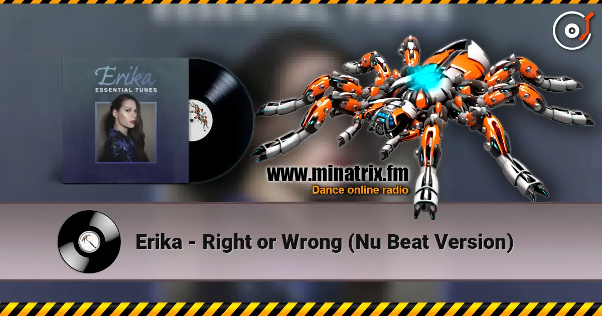 Erika - Right or Wrong (Nu Beat Version) escuchar online en alta calidad | Minatrix.FM