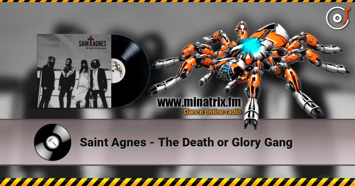Saint Agnes - The Death or Glory Gang escuchar online en alta calidad | Minatrix.FM