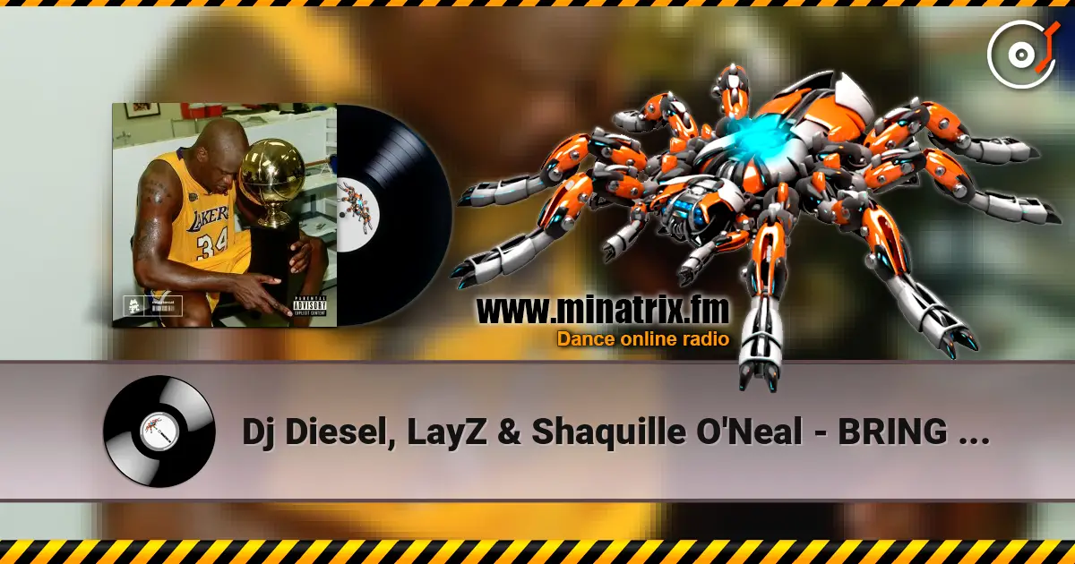 Dj Diesel, LayZ & Shaquille O'Neal - BRING THE PAIN escuchar online en alta calidad | Minatrix.FM