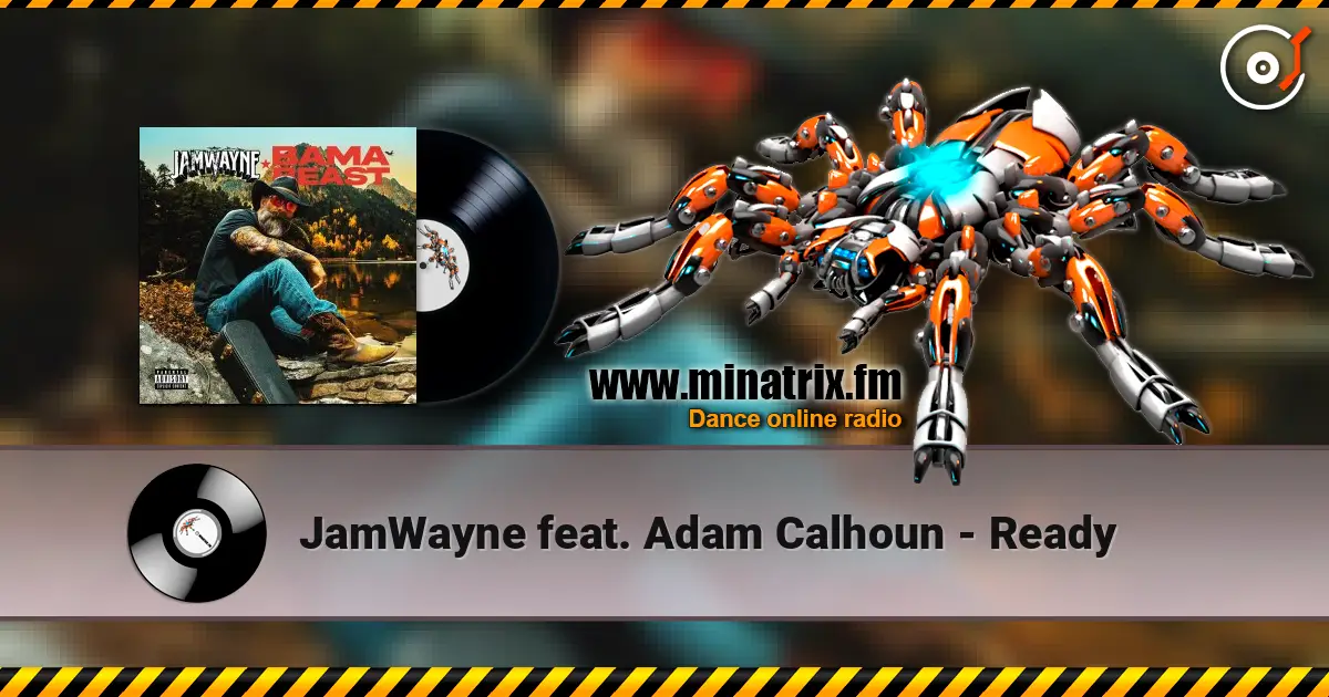 JamWayne feat. Adam Calhoun - Ready escuchar online en alta calidad | Minatrix.FM