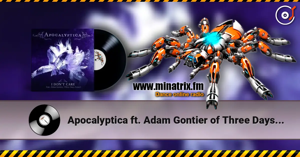Apocalyptica ft. Adam Gontier of Three Days Grace - I Don't Care (Album Version) escuchar online en alta calidad | Minatrix.FM