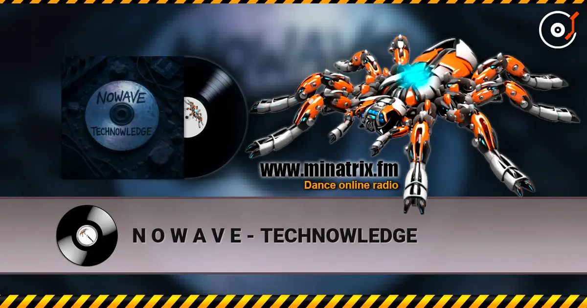 N O W A V E - TECHNOWLEDGE escuchar online en alta calidad | Minatrix.FM