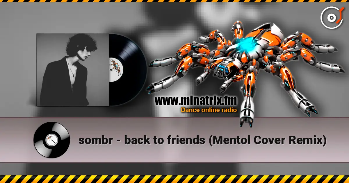 sombr - back to friends (Mentol Cover Remix) escuchar online en alta calidad | Minatrix.FM