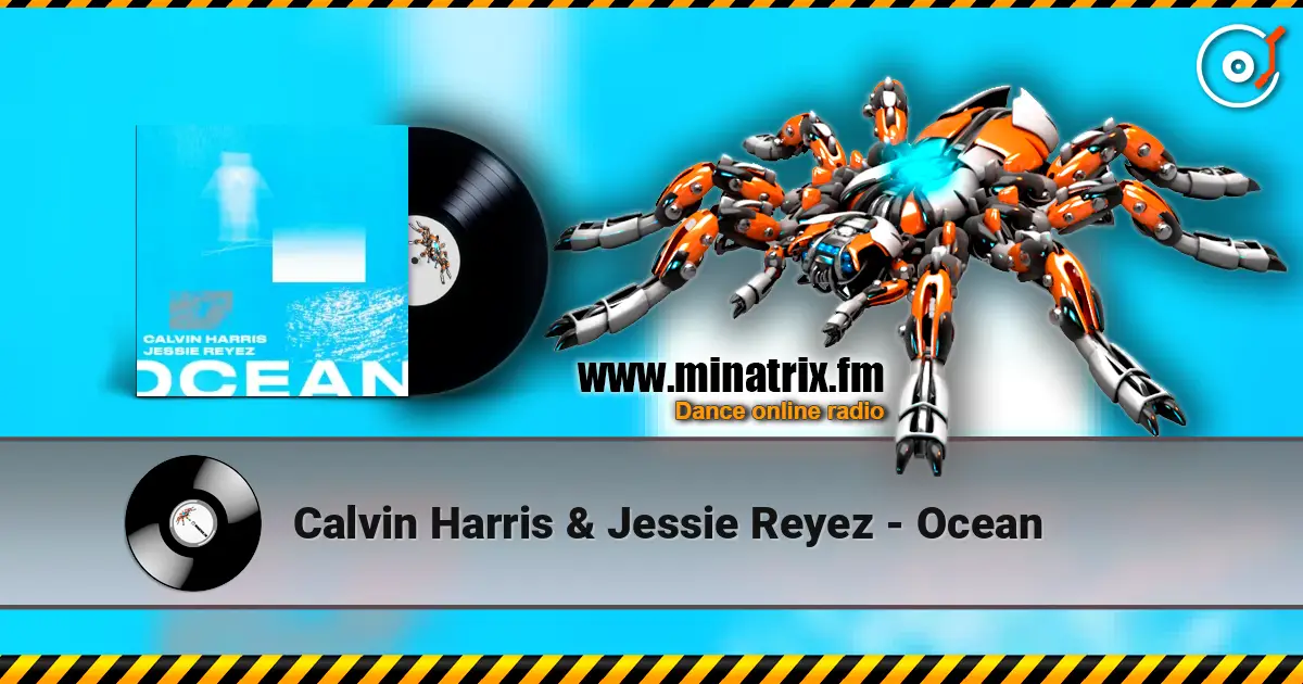Calvin Harris & Jessie Reyez - Ocean слухати онлайн у високій якості | Minatrix.FM