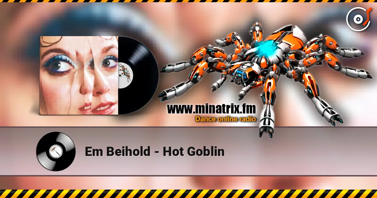 Em Beihold - Hot Goblin escuchar online en alta calidad | Minatrix.FM
