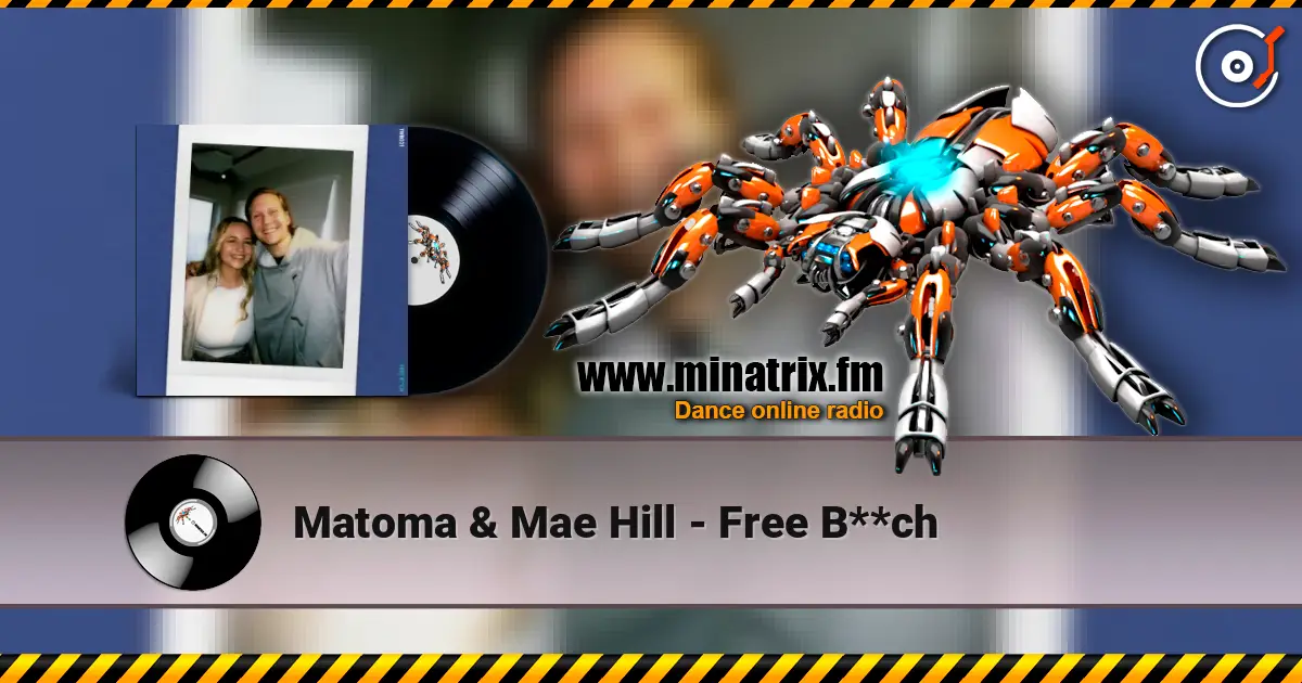 Matoma & Mae Hill - Free B**ch escuchar online en alta calidad | Minatrix.FM